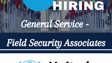 UN Recruitment: Multiple Positions For General Service - Field Security Associate 2025